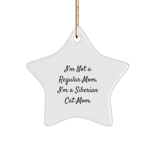 Siberian Cat Mom Gifts - I'm Not A Regular Mom. ' Funny Star Ornament, White, 3.25" Tall, Christmas Unique Gift for Her, Friends, or Family - Gifts from Mom to Siberian Cat Lover - Image 1