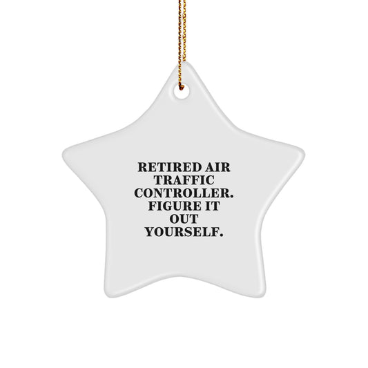 Air Traffic Controller Gifts from Friends, Family, or Coworkers - Retired Air Traffic Controller Figure It Out Yourself Star Ornament, Christmas Unique Presents for Men or Women - Image 1