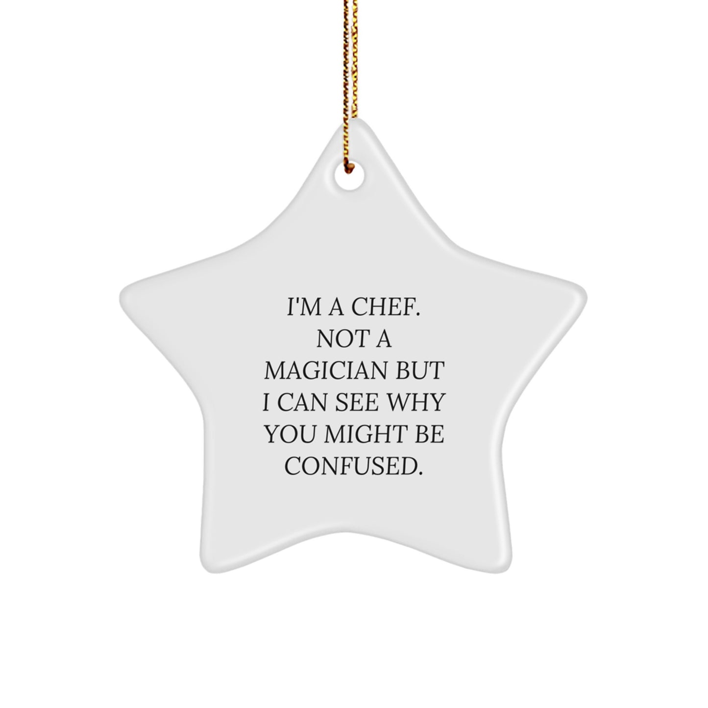 Chef's Delight Star Ornament, Funny Quote Gifts for Men, Women, Friends, and Family, Christmas Decorations, Gifts from Chef, for Chef - Image 1