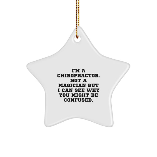 'Chiropractor Magic' Gifts from Friends and Family, Unique Christmas Unique Gifts for Chiropractors, Star Ornament with Funny Quote - Image 1