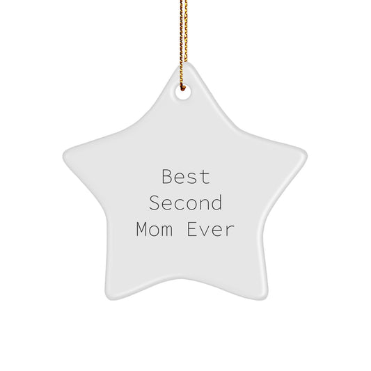 Second Mom Gifts from Friends, Family, Coworkers - Best Second Mom Ever Star Ornament, Funny Quote, Christmas Unique Gifts - Image 1