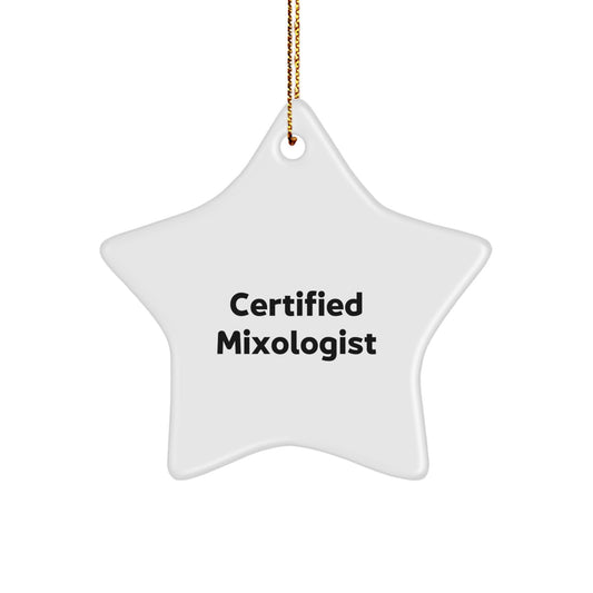 Certified Mixologist Funny Quote Star Ornament Gifts from Friends for Men on Christmas Unique Gifts - Image 1