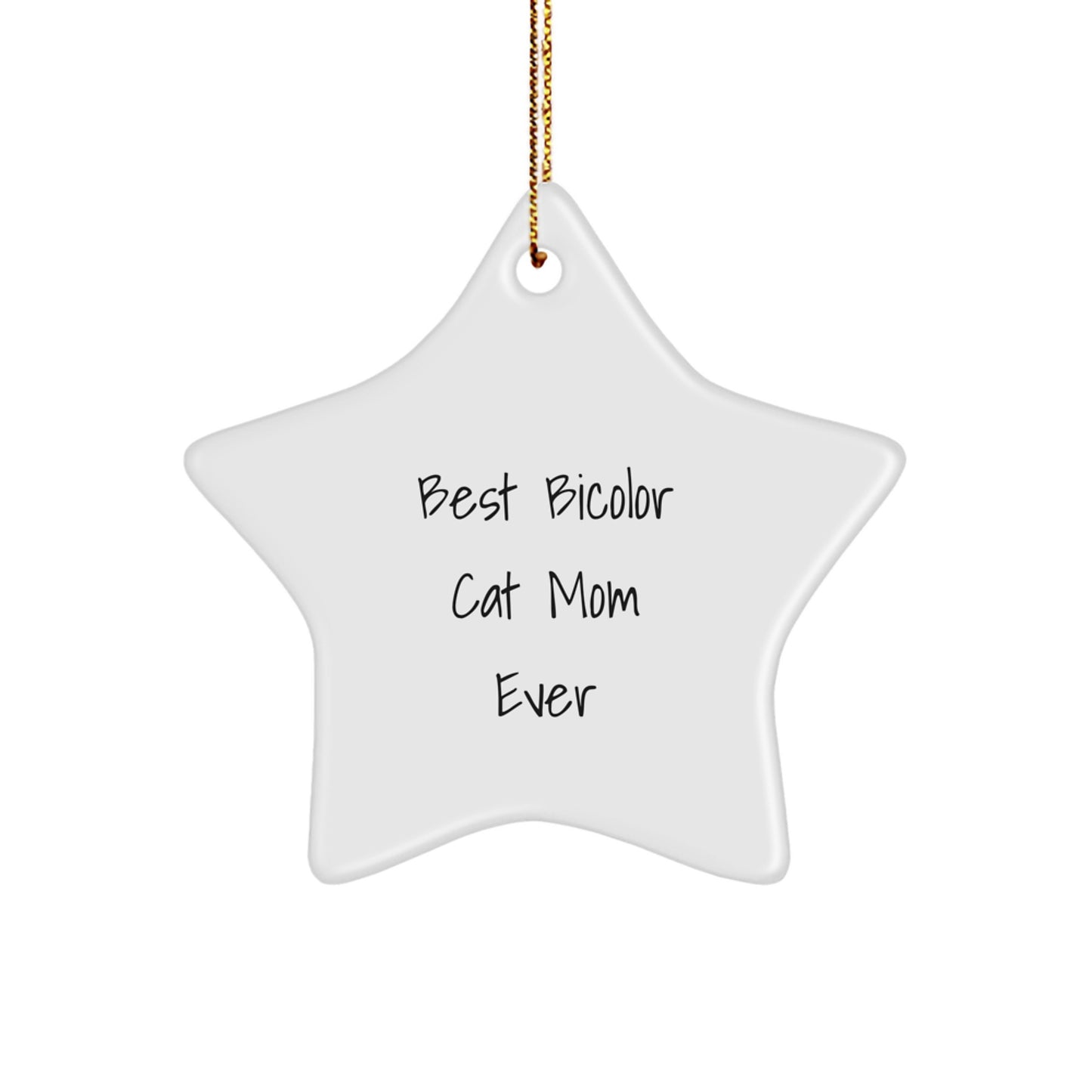 Bicolor Cat Mom Gifts from Family, Best 'You're the Star' Christmas Ornament for Cat Lovers, Star Shaped MDF with High-Gloss Finish, Gifts for Her - Image 1