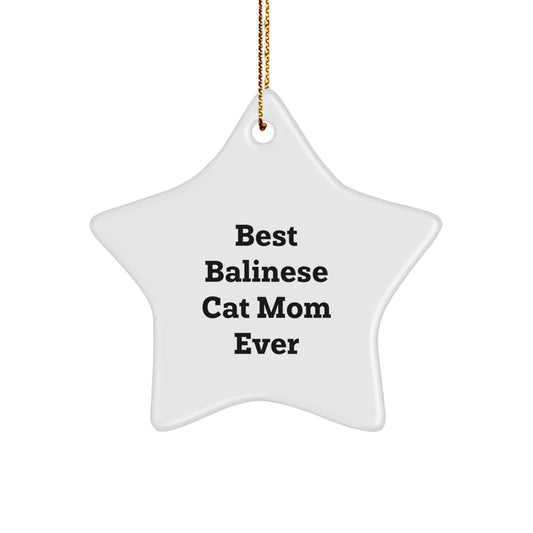 Balinese Cat Mom's Delight, Gifts from Family for Best Balinese Cat Mom Ever, Star Ornament for Christmas - Image 1
