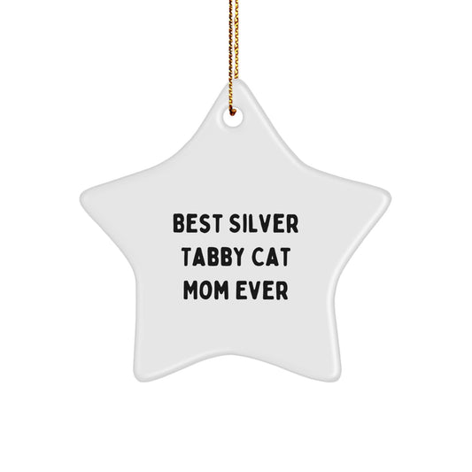 Silver Tabby Cat Mom Ever's Funny Gift, Best Star Ornament for Her, Gifts from Friends, Perfect for Christmas - Image 1