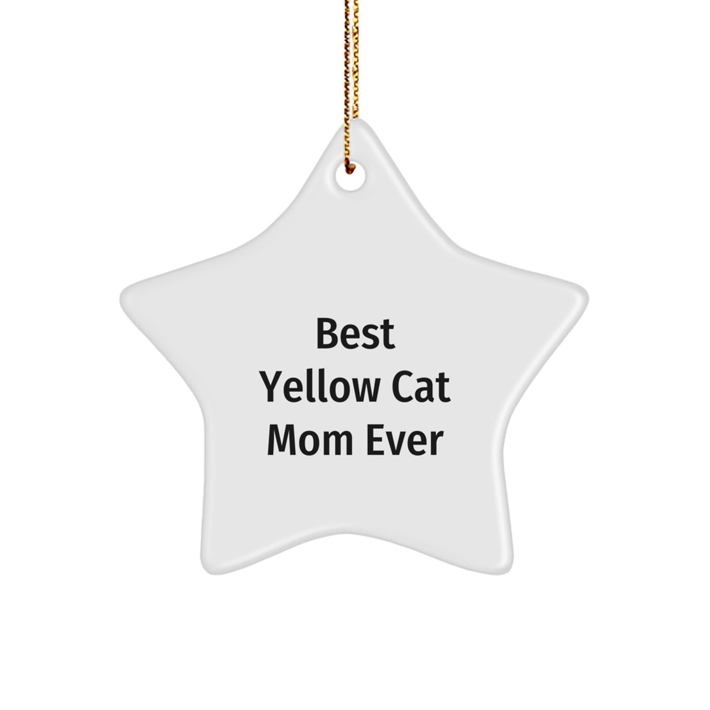 Yellow Cat Mom Ever Gifts - Christmas Star Ornament, Funny Quote 'Best Yellow Cat Mom Ever' for Her, Gifts from Mom to Yellow Cat Lover - Image 1