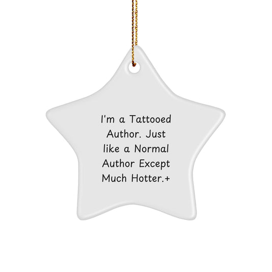 Tattooed Author Gifts for Men, Funny Author Star Ornament, Christmas Unique Gifts from Friends to Author - Image 1
