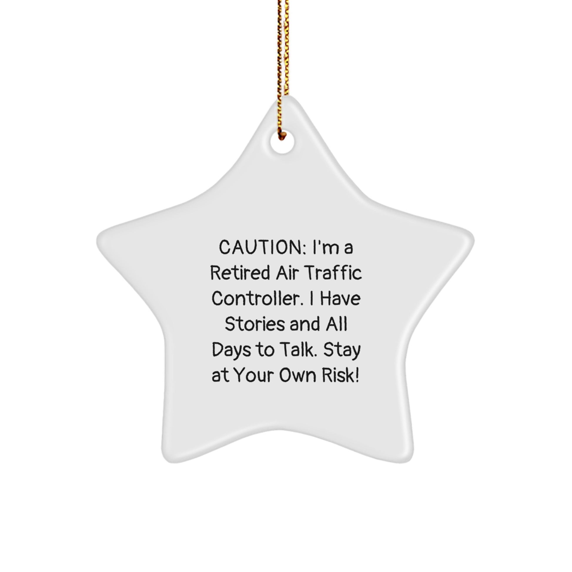 Air Traffic Controller Gifts, Funny Star Ornament, 'Caution: I'm A Retired Air Traffic Controller...' Gifts from Friends to Family - Image 1