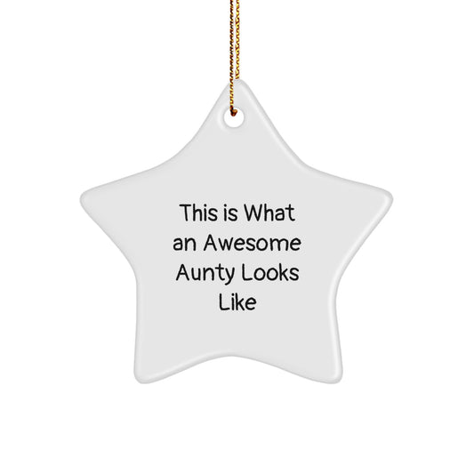 Aunty Star Ornament, Funny Quote 'This Is What An Awesome Aunty Looks Like', Gifts from Men to Aunty, Christmas Unique Gifts - Image 1