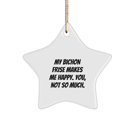 Bichon Frise Dog Lovers Star Ornament Funny Quote Gifts for Friends Family - Image 1