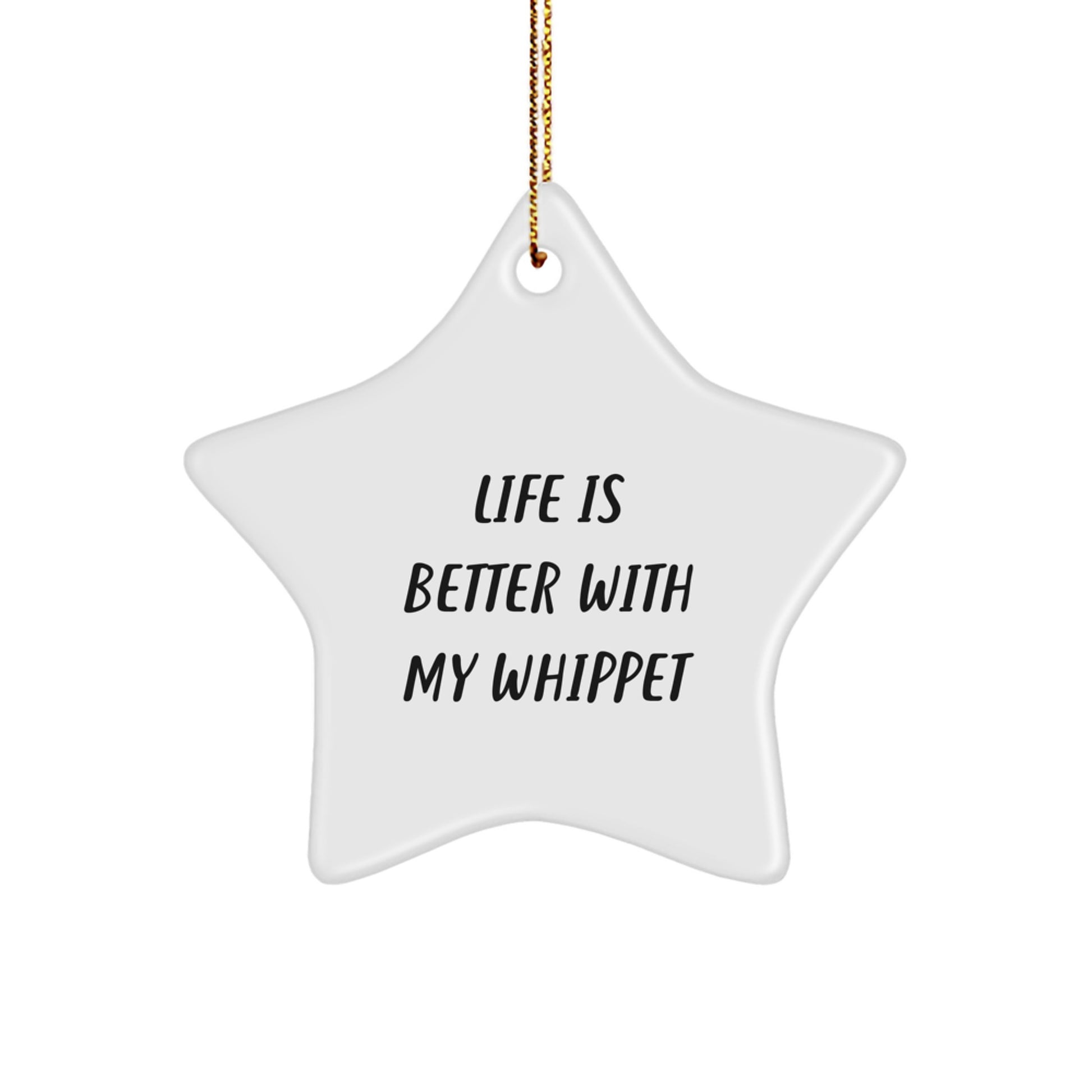 Whippet Dog Lovers Gifts from Friends and Family - Life Is Better With My Whippet Star Ornament for Christmas - Image 1