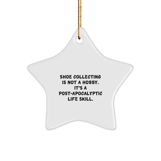 Unique Shoe Collecting Gifts from Friends for Men Women Star Ornament Funny Quote Post-apocalyptic Life Skill Christmas Decorations - Image 1