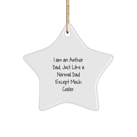 Author Dad Star Ornament, Funny Quote Gift for Author, Author Christmas Unique Gifts from Dad, Unique Author Star Ornament for Author Men, Author Dad Christmas Star - Image 1