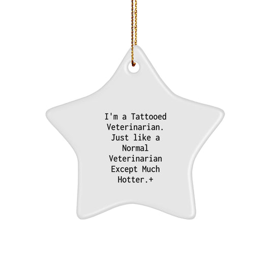Tattooed Veterinarian Funny Star Ornament Gifts from Friends for Men, Women, Coworkers, Family on Christmas - Image 1