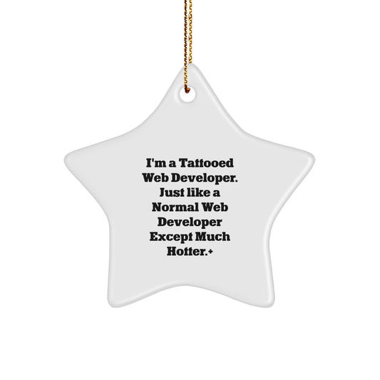 'I'm A Tattooed Web Developer' Funny Star Ornament, Web Developer Gifts from Friends, Unique Christmas Unique Gifts for Men - Image 1