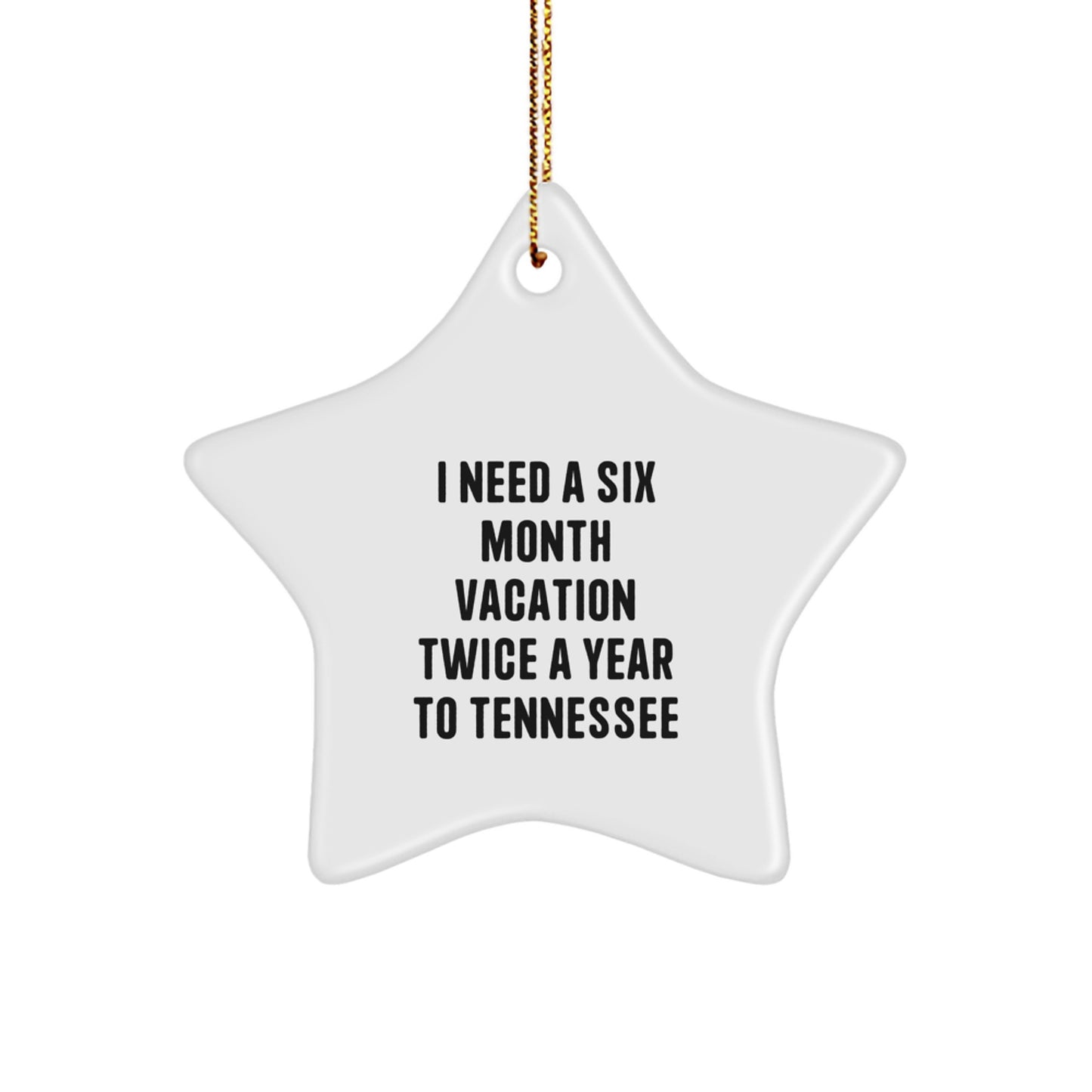 Tennessee Christmas Star Ornament Gifts from Friends and Family for Men and Women to Enjoy a Six Month Vacation Twice a Year in Tennessee - Image 1