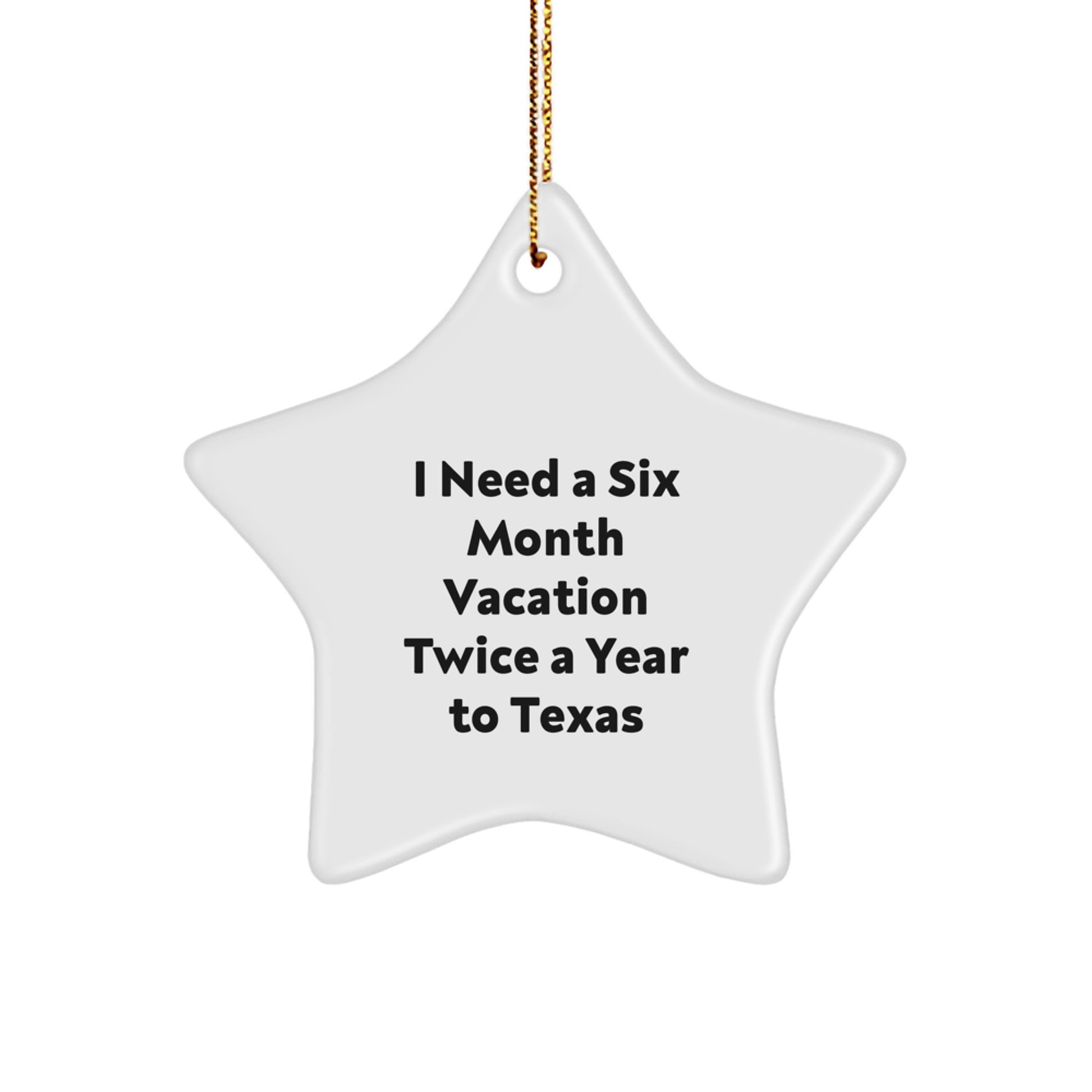 Texas Star Ornament, Funny Quote Gift for Texas Lovers, Christmas Unique Gifts from Friends to Family - Image 1