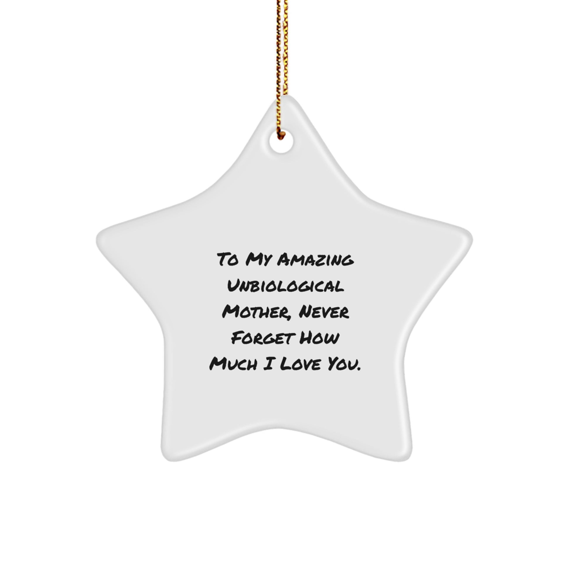 Unbiological Mother, Unforgettable Love: Star Ornament Gift from Family, Friends to Unbiological Mother at Christmas - Image 1