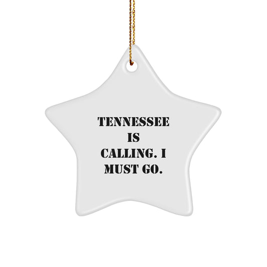 Tennessee Star Ornament Gifts from Friends to Men, Women, Family, and Coworkers - 'Tennessee Is Calling. I Must Go.' Star-Shaped White Ornament for Christmas - Image 1