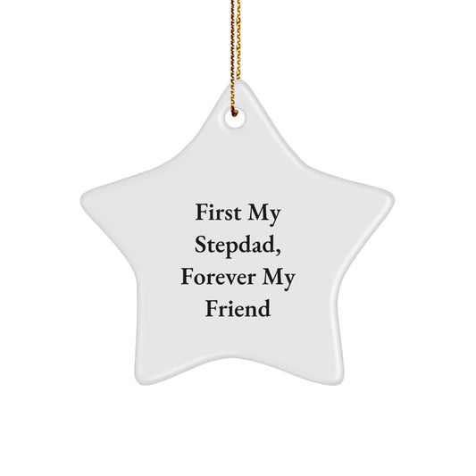 Stepdad Gifts Forever, Funny Star Ornament, Gifts from Family, Christmas Unique Presents for Stepdad, First My Stepdad, Forever My Friend - Image 1