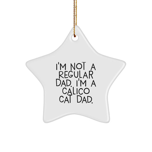 Calico Cat Gifts, Funny Star Ornaments for Christmas, Gifts from Men for Calico Cat Lovers, Unique Calico Cat Dad Decorations - Image 1