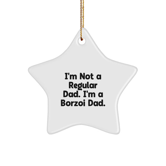 Borzoi Dad Gifts for Christmas - I'm Not A Regular Dad. I'm A Borzoi Dad. - White Star Ornament - Image 1