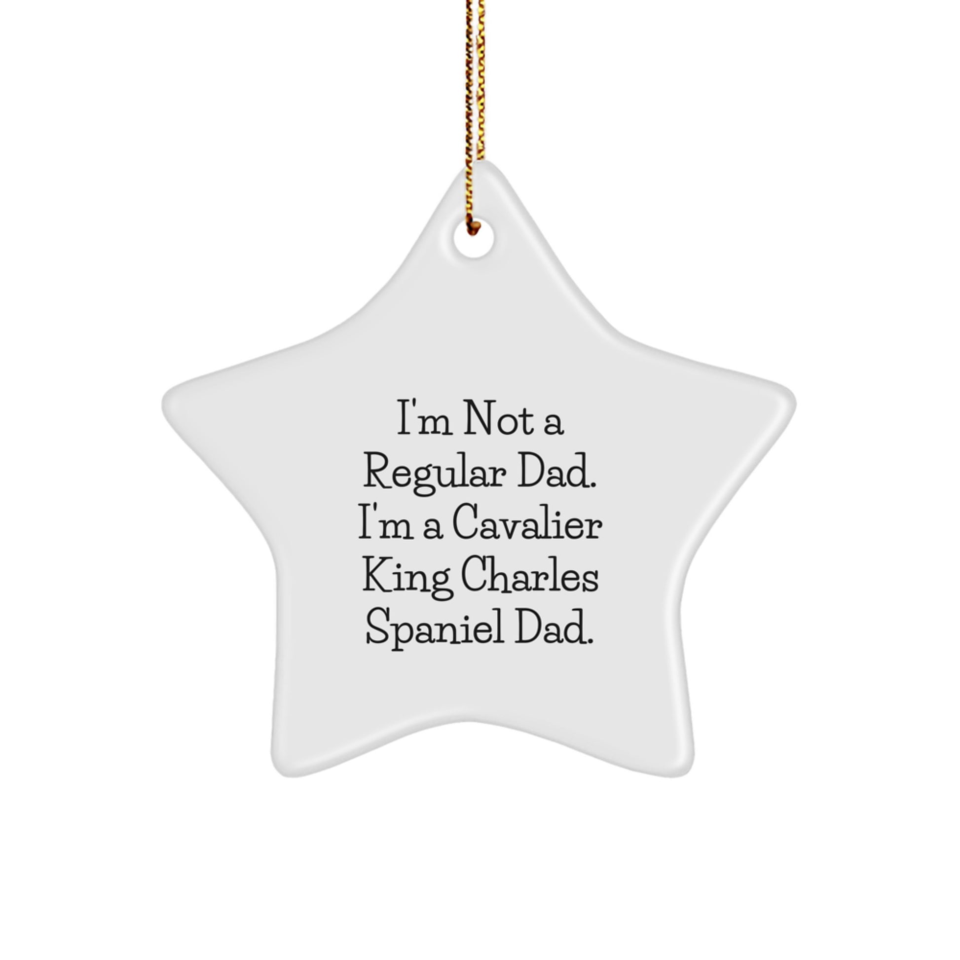 Cavalier King Charles Spaniel Dad, Funny Star Ornament, Gifts from Men, Christmas Unique Gifts for Cavalier King Charles Spaniel Dog - Image 1